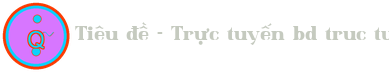 Tiêu đề - Trực tuyến bd truc tuyen Logo